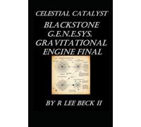 Celestial Catalyst: Blackstone G.E.N.E.SYS. Gravitational Engine Final