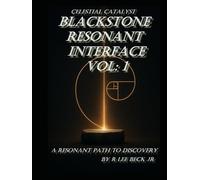Celestial Catalyst: Blackstone Resonant Interface Vol 1