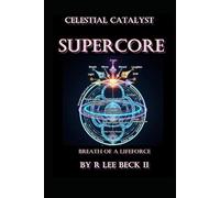 Celestial Catalyst: Super core Breath of a Life-force