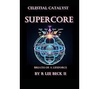 Celestial Catalyst: Super core Breath of a Life-force