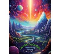 Celestial Explorations: Wandering Moons Coloring Book Vol 1