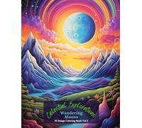 Celestial Explorations: Wandering Moons Coloring Book Vol 3