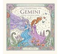 Celestial Gemini Zodiac Coloring Book: 40 Intricate Star Sign Designs for Adults and Teens - Gemini Birthday Gift for Astrology Lovers - Stress ... June Birthdays (THE ZODIAC GIFT COLLECTION)