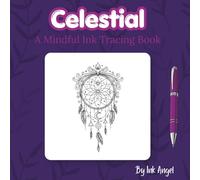 Celestial - Ink Tracing Book: Mindful tracing activity book to relax and unwind - 30 celestial inspired images to trace