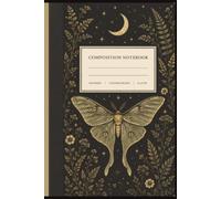 Celestial Luna Moth Composition Notebook: 120 Pages College Ruled Lined Paper | 6 x 9 Inch Vintage Gothic Botanical Notebook with Moon, Stars & Floral Design for Writing and Notes