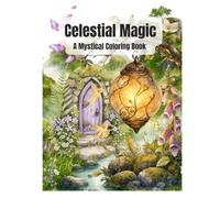 Celestial Magic: A Mystical Coloring Book