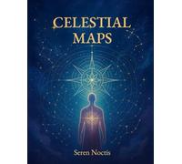 Celestial Maps: A Sacred Coloring Journey Through the Stars Within (Seren Noctis)