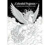 Celestial Pegasus: A Magical Sky Realm Coloring Journey for Adults (Moonlight Fantasy Coloring Collection)