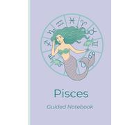 Celestial Spirit: Pisces Guided Journal: 6x9 Notebook Daily Planner with Zodiac Traits, Self Reflection Prompts & Coloring Page | Astrology Gift for ... Weekly Planner, Manifestation & Goal Setting