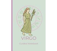 Celestial Spirit: Virgo Guided Journal: 6x9 Notebook Daily Planner with Zodiac Traits, Self Reflection Prompts & Coloring Page | Astrology Gift for ... Weekly Planner, Manifestation & Goal Setting
