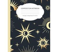 Celestial Sun & Moon College Ruled Composition Notebook - 110 Pages (7.5 x 9.25 in): Astrology & Cosmic Vibes Journal for Students, Writers & Dreamers