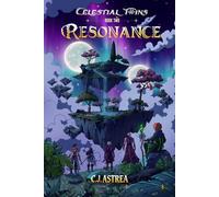 Celestial Twins: Book Two - Resonance: A LitRPG Progression Fantasy Adventure
