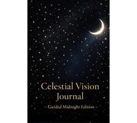 Celestial Vision Journal - Midnight Edition: A Minimal Lined Notebook for Reflection, Clarity & Intentional Living