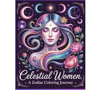 Celestial Women: A Zodiak Coloring Journey