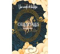 CELESTIALES SAGA VOLUMEN I: DE HOMBRE A ÁNGEL: EL PACTO ROTO: 1