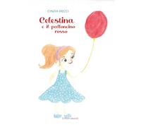 Celestina e il palloncino rosso