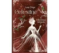 Celestine: A 1900s Parisian Christmas Fairy Tale Romance