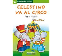 Celestino Va Al Circo (Letra Mayúscula): 30 (Mis Primeras Páginas)
