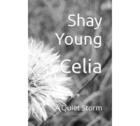 Celia: A Quiet Storm: 1