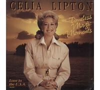 Celia Lipton - Timeless Magic Moments - Love To The U.S.A. Volume 1