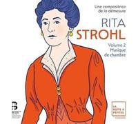 Célia Oneto Bensaid, Tanguy de Williencourt, Heloï - Rita Strohl: Volume 2, Musique de Chambre