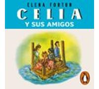 Celia y sus amigos (Las aventuras de Celia 5)