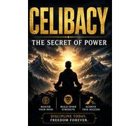 Celibacy: The Secret of Power