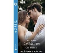 Célibataires En Sursis - Intégrale 3 Romans (ebook)