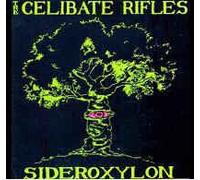 Celibate Rifles,the - Sideroxylon [Import]