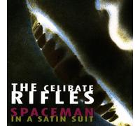Celibate Rifles,the - Spaceman in a Satin Suit [Import]