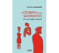 Celibato De Los Sacerdotes, El: ¿Por qué elegirlo todavía?: 229 (Nueva Alianza)