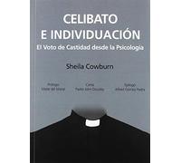 Celibato E Individuacion: El Voto De Castidad Desde La Psicologia