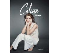 Céline Dion: Anatomie d'une icône - D'enfant prodige à Diva