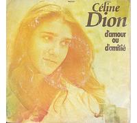 CELINE DION - D'AMOUR OU D'AMITIE 7" (45) FRENCH EMI 1982 B/W VISA POUR LES BEAUX JOURS (2C00872653) PIC SLEEVE
