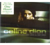 Celine Dion - I Drove All Night [4 Trx]