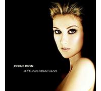 Celine Dion - Let"S Talk About Love. Celine Dion