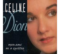 Celine Dion - Mon Ami M'a Quittee