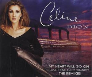 Céline Dion - My Heart Will Go On / The Remixes