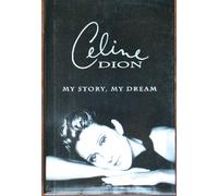 Celine Dion: My Story, My Dream