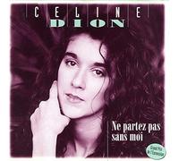 Céline Dion - Ne Partez Pas Sans Moi