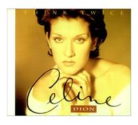 Céline Dion - Think Twice