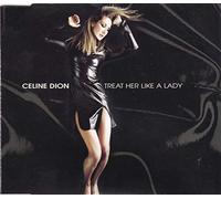Céline Dion - Treat Her Like a Lady