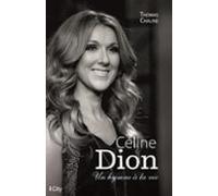 Céline Dion Un Hymne À La Vie (ebook)
