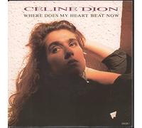 Céline Dion - Where Does My Heart Beat Now