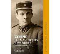 Céline - Les manuscrits retrouvés: Livret de l'exposition - Galerie Gallimard