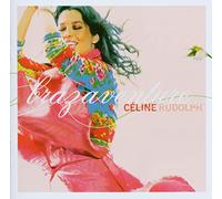Celine Rudolph - Brazaventure