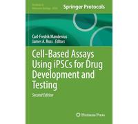Cell-Based Assays Using iPSCs for Drug Development and Testing (Methods in Molecular Biology)