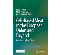 Cell-Based Meat in the European Union and Beyond: An Interdisciplinary Study