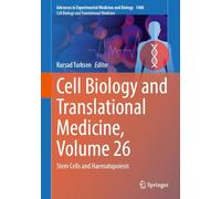 Cell Biology and Translational Medicine, Volume 26: Stem Cells and Haematopoiesis: 1488 (Advances in Experimental Medicine and Biology, 1488)