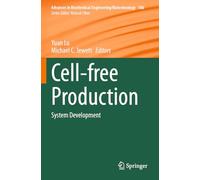 Cell-free Production: System Development: 186 (Advances in Biochemical Engineering/Biotechnology)